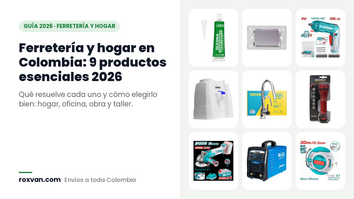 Los 9 productos esenciales de ferretería y hogar 2026: silicona, tapa ciega, atornillador, dispensador, llave, linterna, pulidora, soldador